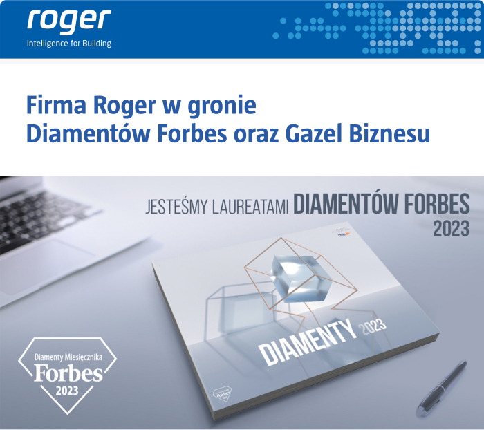 Firma Roger w gronie Diamentów Forbes oraz Gazel Biznesu